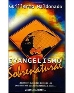Evangelismo Sobrenatural    Guillermo Maldonado