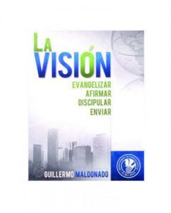 La Vision Evangelizar Afirmar Discipular Enviar