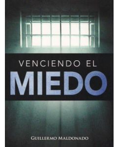 Venciendo El Miedo - Guillermo Maldonado