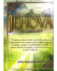Los Decretos De Jehova Te Liberan   Ana Maldonad