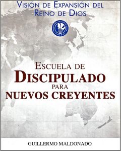 Escuela De Discipulado Para Nuevos Creyentes - Guillermo Maldonado