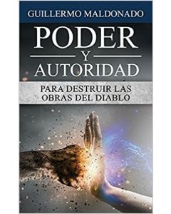 Poder Y Autoridad- Guillermo Maldonado