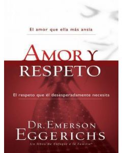 Amor Y Respeto - Emerson Eggerichs