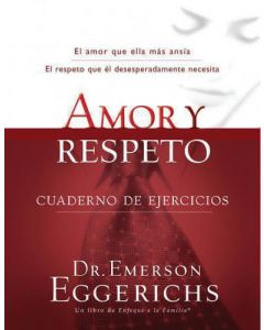 Amor Y Respeto Cuaderno Emerson Eggerichs