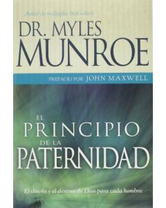 El Principio De La Paternidad  Myles Munroe