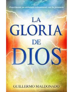 La Gloria De Dios - Guillermo Maldonado