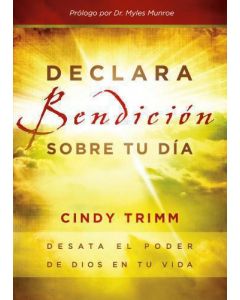 Declara Bendicion Sobre Tu Dia    Cindy Trimm