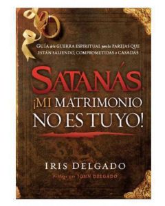 Satanas Matrimonio No Es       Iris Delgado