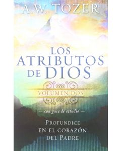 Los Atributos De Dios Vol. Ii - A.W. Tozer