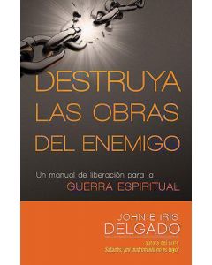 Destruya Las Obras Del Enemigo - John E Iris Delgado