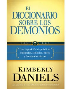 El Diccionario Sobre Los Demonios Vol Ii - Kimberly Daniels