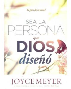 Sea La Persona Dios Diseno -Joyce Meyer
