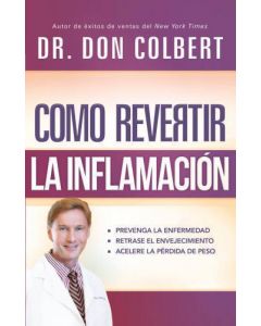 Como Revertir La Inflamacion - Dr. Don Colbert