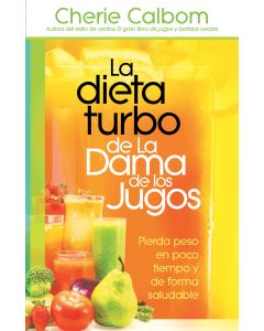 La Dieta Turbo De La Dama De Los Jugos - Cherie Calbom