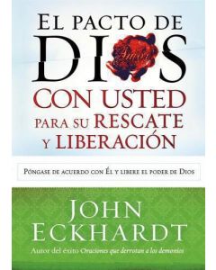 Pacto De Dios Rescate Y Liberacion John Eckhardt