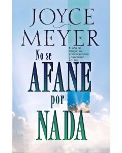 No Se Afane Por Nada Bolsillo- Joyce Meyer