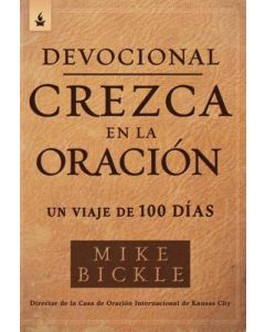 Devocional Crezca en la oración por Mike Bickle
