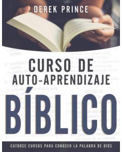 Curso de auto-aprendizaje bíblico: Catorce cursos para conocer la Palabra de Dios por Derek Prince