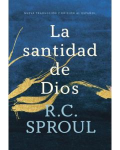 La santidad de Dios por R. C. Sproul