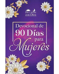 Devocional de 90 Dias Para Mujeres; Dia y Noche Con Dios,