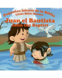 Pequeños heroes de la Biblia bilingue:Juan el Bautista