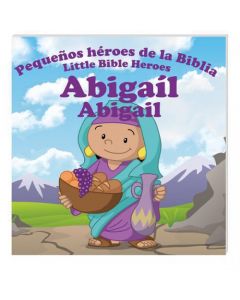 Heroes De La Biblia - Abigail, Libro Biblingüe