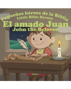 Pequeños heroes de la Biblia bilingue: El Amado Juan