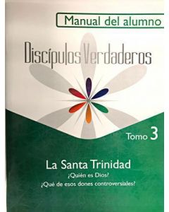 Serie Discípulos Verdaderos, La Santa Trinidad, Manual del Alumno, Tomo 3