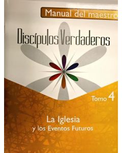 Serie Discípulos Verdaderos, La Iglesia, Manual del Maestro, Tomo 4