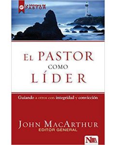 El Pastor Como Lider - John Macarthur