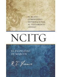 El Nuevo Comentario Internacional Al Testamento Griego (NCITG) - El Evangelio de Mateo por R. T. France