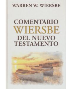 Comentario Wiersbe del Nuevo Testamento por Warren W. Wiersbe
