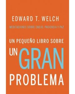 Un pequeño libro sobre un gran problema por Edward T. Welch