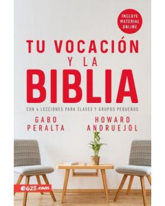 La Vocación y la Biblia por Gabo Peralta y Howard Andruejol
