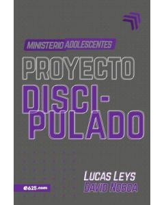 Proyecto Discipulado - Ministerio de Adolescentes por Lucas Leys y David Noboa