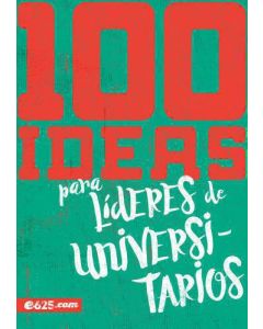 100 Ideas para Lideres de Universitarios