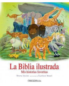 La Biblia Ilustrada, Mis Historias Favoritas por Rhona Davies y Gustavo Mazali