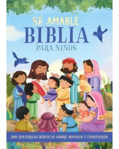 Biblia para niños - Sé amable por Annabelle Hicks