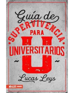 Guía de supervivencia para universitarios por Lucas Leys