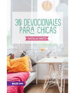 30 devocionales para Chicas por Natalia Nieto