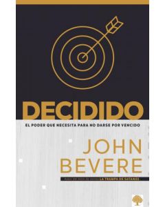 Decidido; el poder que necesita para no darse por vencido por John Bevere