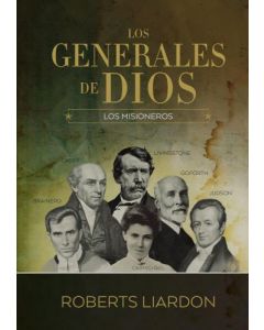 Los generales de Dios V; Los misioneros por Roberts Liardon