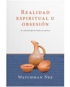 Realidad Espiritual U Obsesion por Watchman Nee
