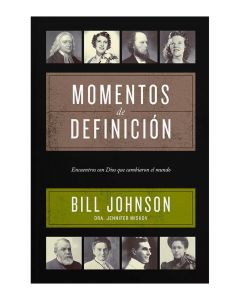 Momentos De Definicion por Bill Johnson