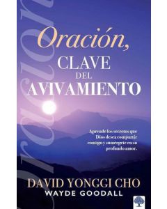 Oracion, La Clave Del Avivamiento por David Yonggi Cho
