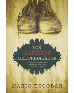 Los Zapatos Del Predicador - Mario Escobar