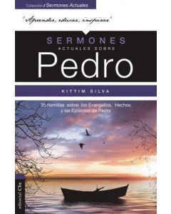 Sermones Actuales Sobre Pedro, Homilias Sobre Los Evangelios Sinopticos - Kittim Silva