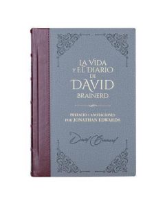 La vida y el diario de David Brainerd. Biblioteca de Clásicos Cristianos. Tomo 6