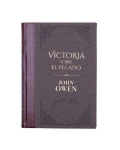 Biblioteca Clasicos Cristianos Tomo 2; Victoria sobre el Pecado por John Owen
