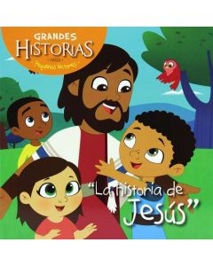 La historia de Jesús - Colección Grandes Historias para pequeños lectores